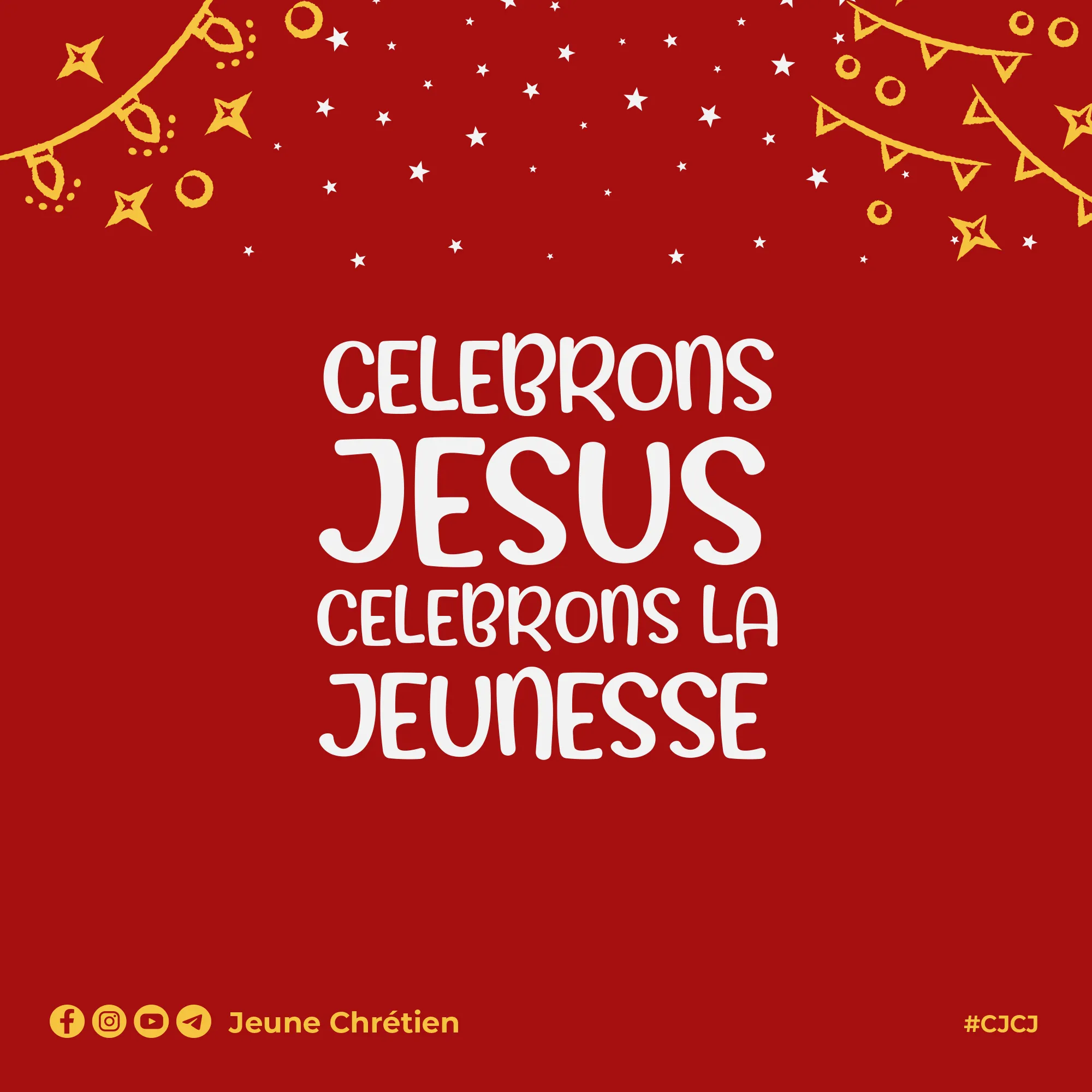 Affiche de la campagne #CJCJ « Célébrons Jésus, célébrons la jeunesse » de Jeune Chrétien, sur fond rouge avec guirlandes et étoiles dorées.